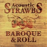 Acoustic Strawbs - Baroque & Roll