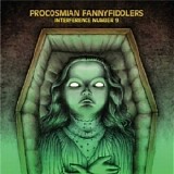 Procosmian Fannyfiddlers - Interference Number 9