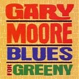 Gary Moore - Blues For Greeny