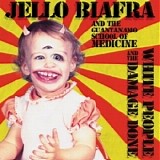 Jello Biafra & The Guantanamo School Of Medicine - White People And The Damage Done