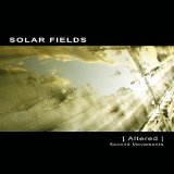 Solar Fields - Altered