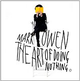 Owen, Mark - The Art Of Doing Nothing