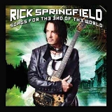 Rick Springfield - Songs For The End Of The World