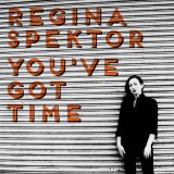 Regina Spektor - You've Got Time (Single)