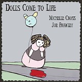 Dolls Come To Life - Dolls Come To Life