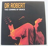 Dr. Robert - The Coming Of Grace