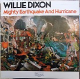 Willie Dixon - Mighty Earthquake And Hurricane