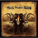 Black Water Rising - Black Water Rising