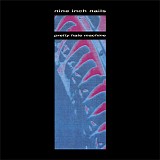 Nine Inch Nails - Pretty Hate Machine