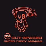 Super Furry Animals - Out Spaced