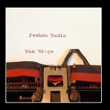 Radin, Joshua - Wax Wings