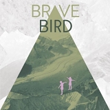 Brave Bird - Maybe You, No One Else Worth It