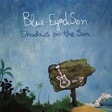 Blue-Eyed Son - Shadows On The Son