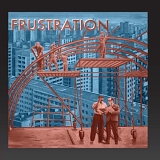 Frustration - Uncivilized