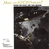 Man or Astro-Man? - Your Weight on the Moon EP