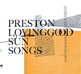 Lovinggood, Preston - Sun Songs