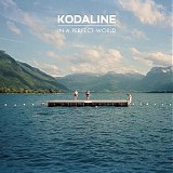 Kodaline - In a Perfect World