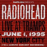 Radiohead - 1995-06-01 Live at Tramps, NYC