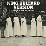 Various artists - King Bullard Version: Songs of the Bos Label