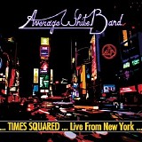 Average White Band - Times Squared.. Live from New York