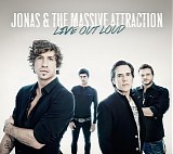 Jonas & The Massive Attraction - Live Out Loud