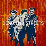 Ducky Boys - Dead End Streets