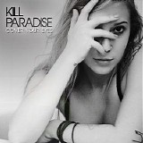 Kill Paradise - Cover Your Eyes - EP