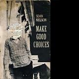 Nelson, Sean - Make Good Choices