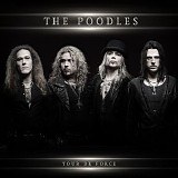 Poodles - Tour De Force