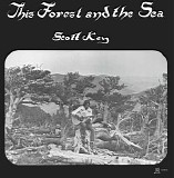 Key, Scott - This Forest and the Sea (1976, Reissue 2013)