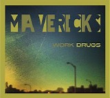 Work Drugs - Mavericks