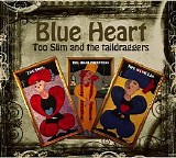 Too Slim and the Taildraggers - Blue Heart