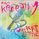 Keneally, Mike - Wing Beat Elastic: Remixes, Demos & Unheard Music