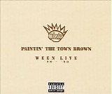 Ween - Paintin' The Town Brown: Live '90-'98 [Disc 2]