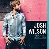 Wilson, Josh - Carry Me