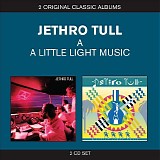 Jethro Tull - 2 Original Classic Albums - A Little Light Music