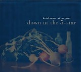 Heirlooms of August - Down at the 5-Star