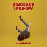 Dinosaur Pile-Up - Nature Nurture (Deluxe Version)