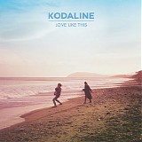 Kodaline - Love Like This - EP