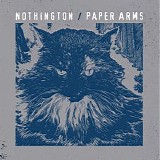 Nothington & Paper Arms - Nothington / Paper Arms Split