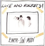 Love & Rockets - 5 Albums: Earth Sun Moon