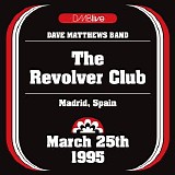 Dave Matthews Band - 1995-03-25 The Revolver Club, Madrid, Spain