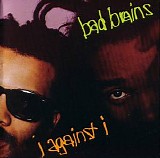 Bad Brains - I Against I