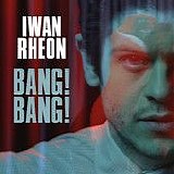 Rheon, Iwan - Bang!Bang! - EP