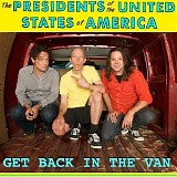 Presidents Of The United States Of America - Get Back In The Van