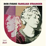 Evans, Bob - Familiar Stranger