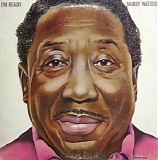 Muddy Waters - I'm Ready