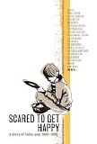 Various artists - Scared to Get Happy: Story of Indie Pop 1980-1989