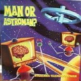 Man or Astro-Man? - Intravenous Television Continuum