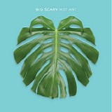 Big Scary - Not Art